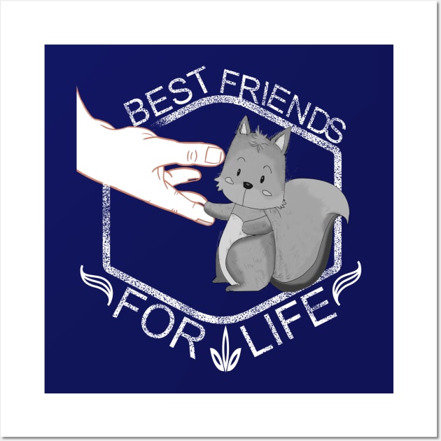 SQUIRREL BEST FRIENDS FOR LIFE T-SHIRT Wall Art by DODG99